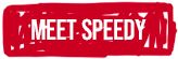 Meet Speedy